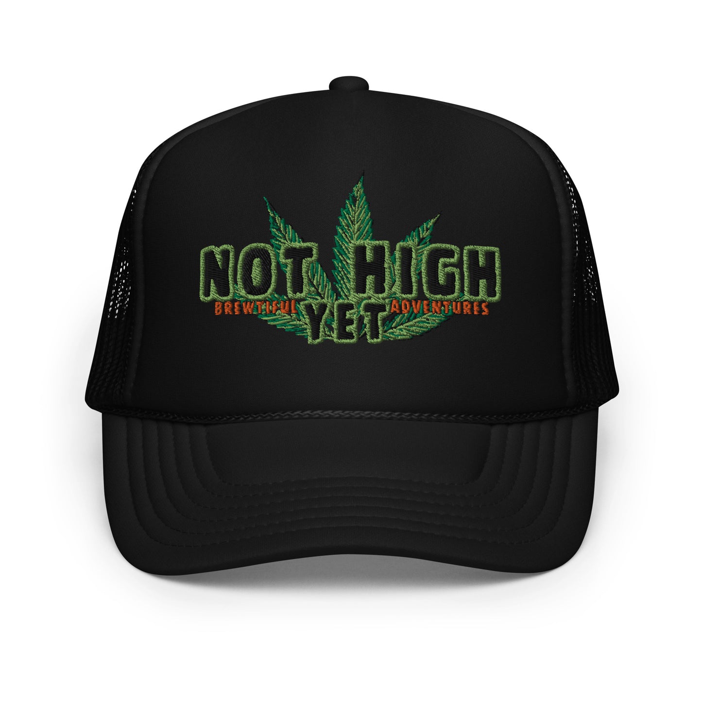 Not High Foam Trucker Hat