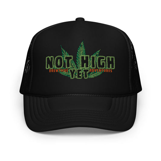 Not High Foam Trucker Hat