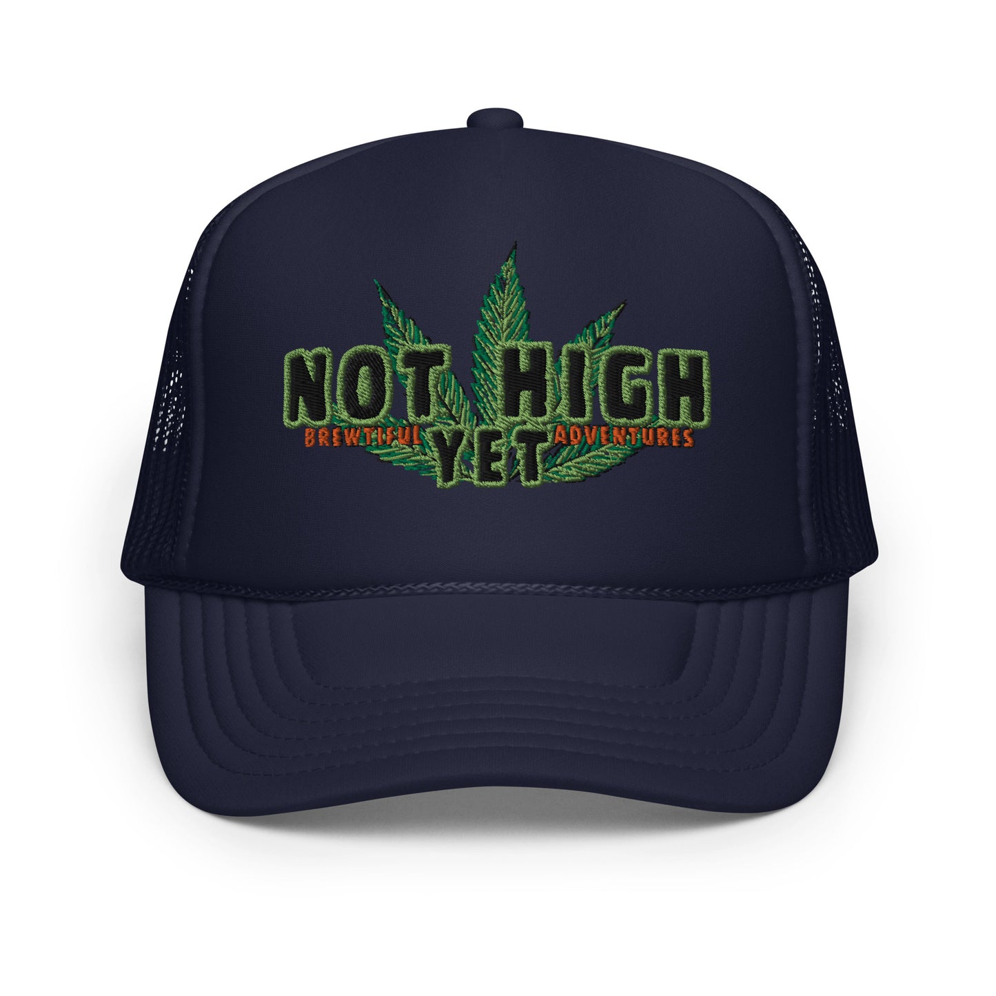 Not High Foam Trucker Hat