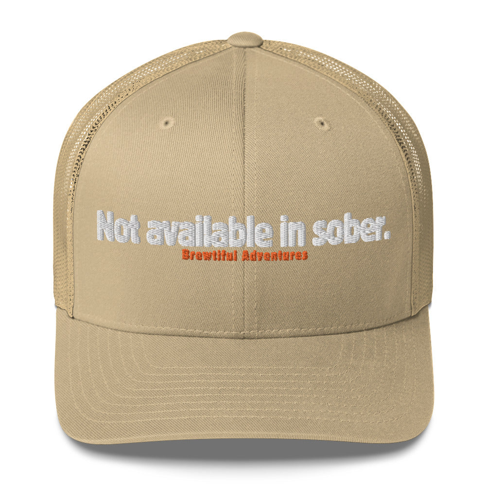 Not Available In Sober Trucker Hat