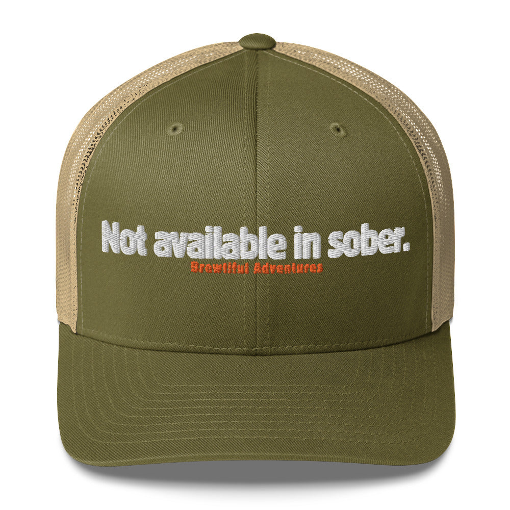 Not Available In Sober Trucker Hat