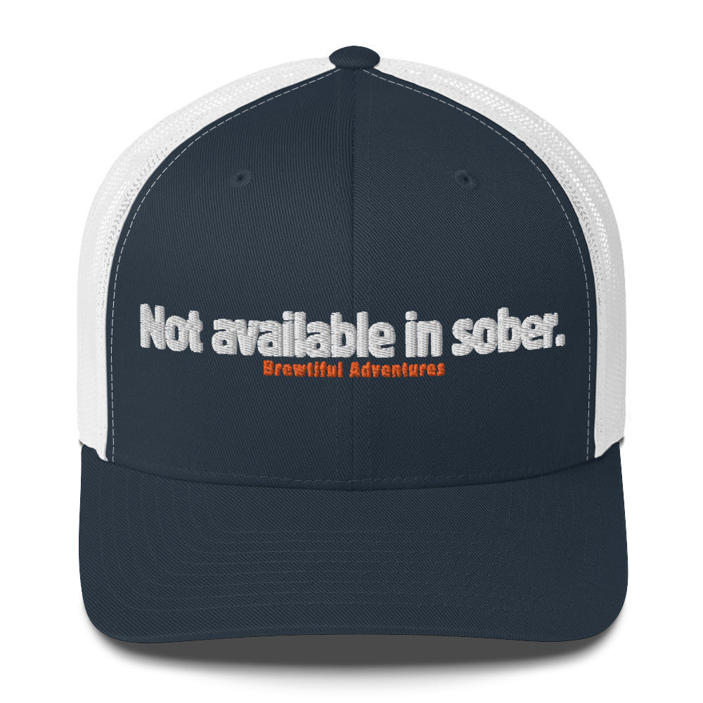 Not Available In Sober Trucker Hat