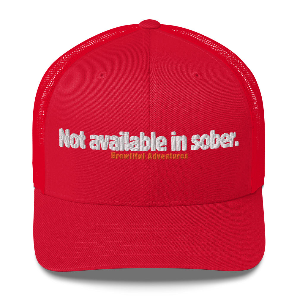 Not Available In Sober Trucker Hat