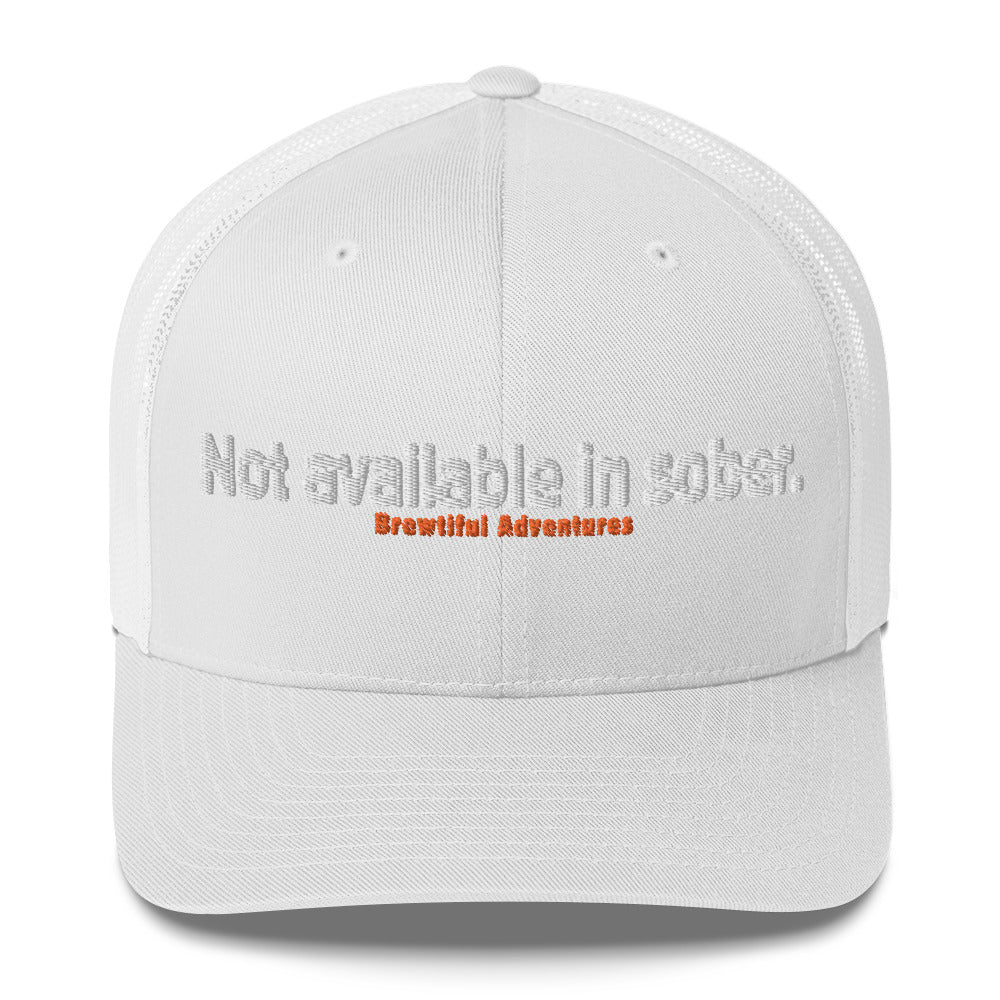 Not Available In Sober Trucker Hat