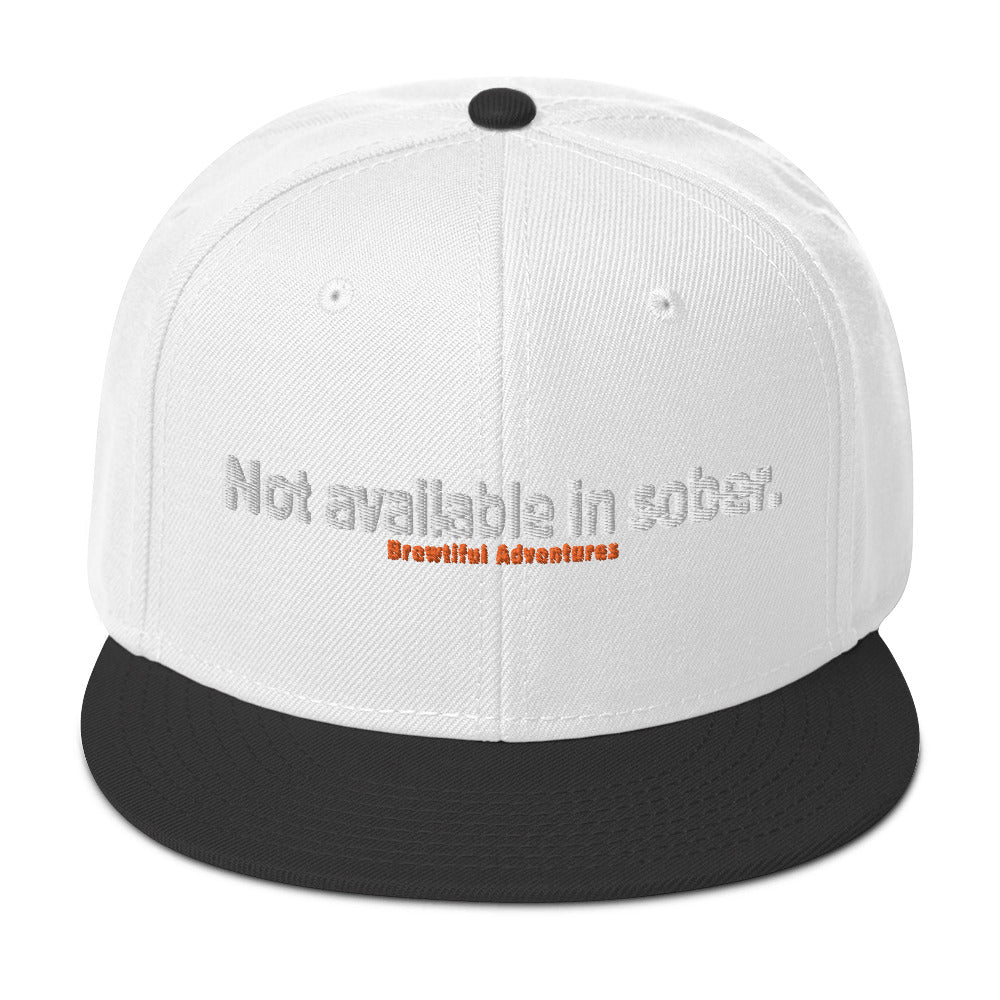 Not Available In Sober Snapback Hat