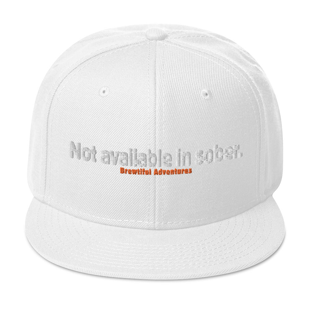 Not Available In Sober Snapback Hat