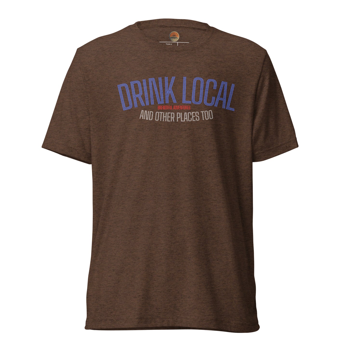 Drink Local Tee