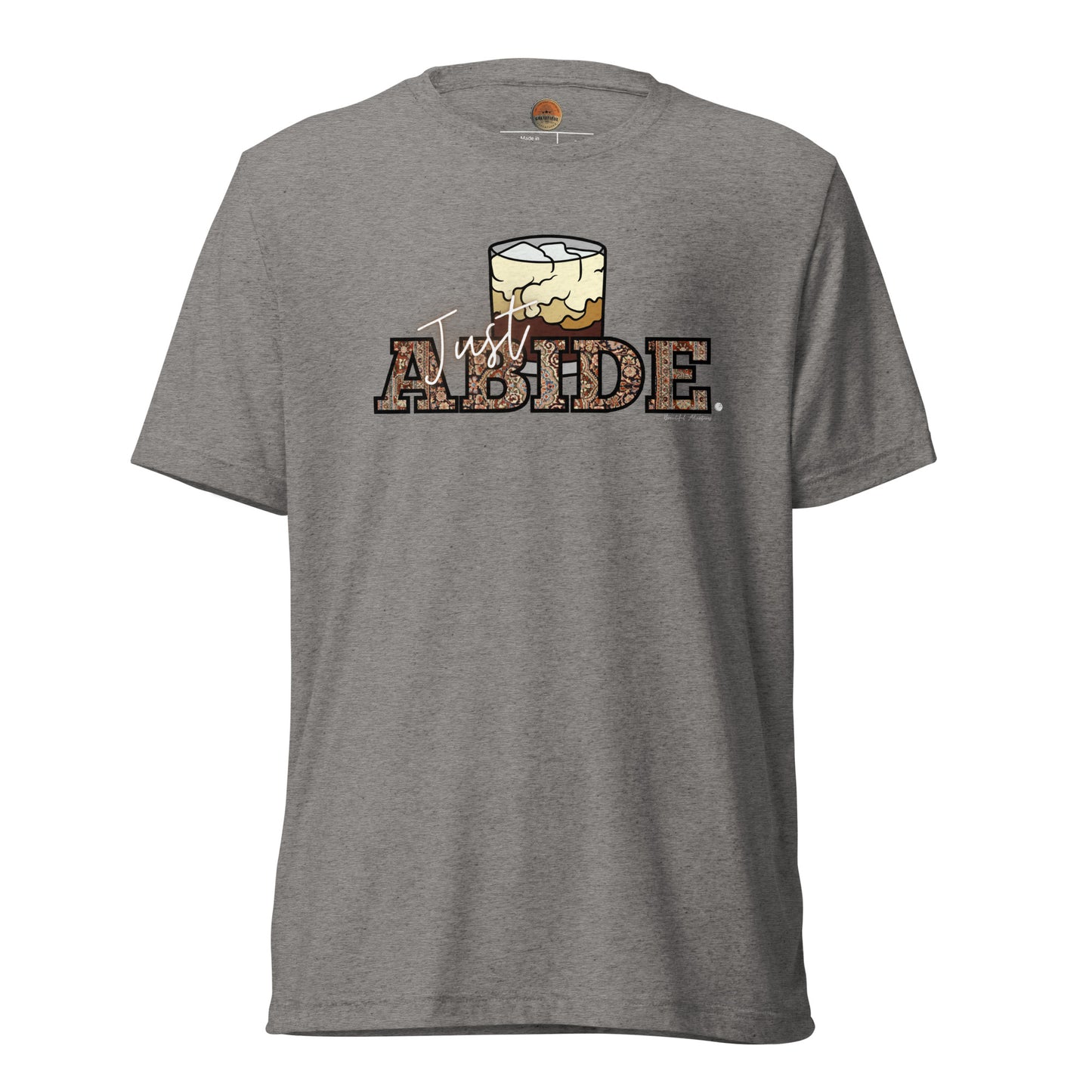 Dude, Abide Tee