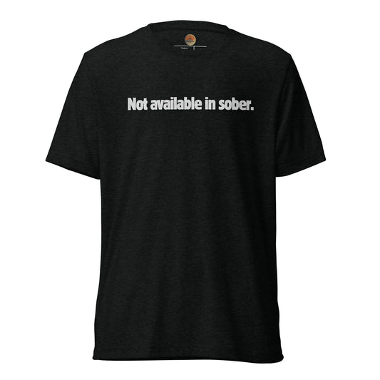 Not Available In Sober Tee